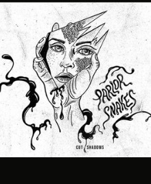 Parlor Snakes — Cut Shadows